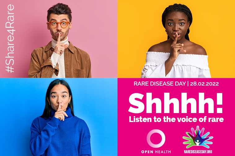 A collage of three people making a shushing gesture. Text reads: RARE DISEASE DAY 28.02.2022. Shhh! Listen to the voice of rare. Logos for OPEN Health and Rare Disease Day are visible.