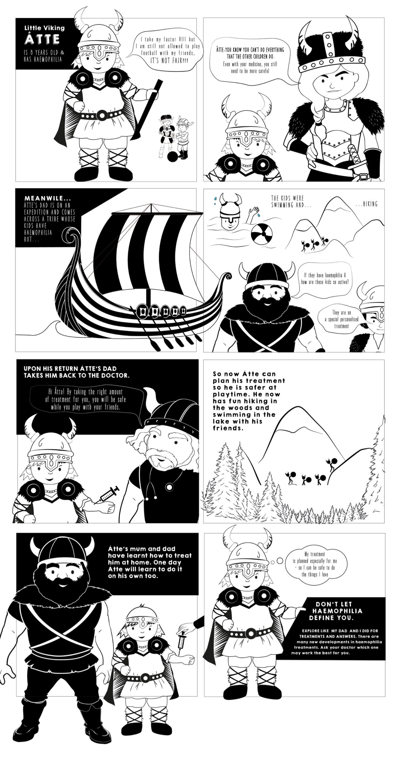 A comic about a young Viking named Atte who faces diabetes, his journey with family and a doctor, and ending with a message not to let diabetes stop you from enjoying life. Black and white illustrations throughout.